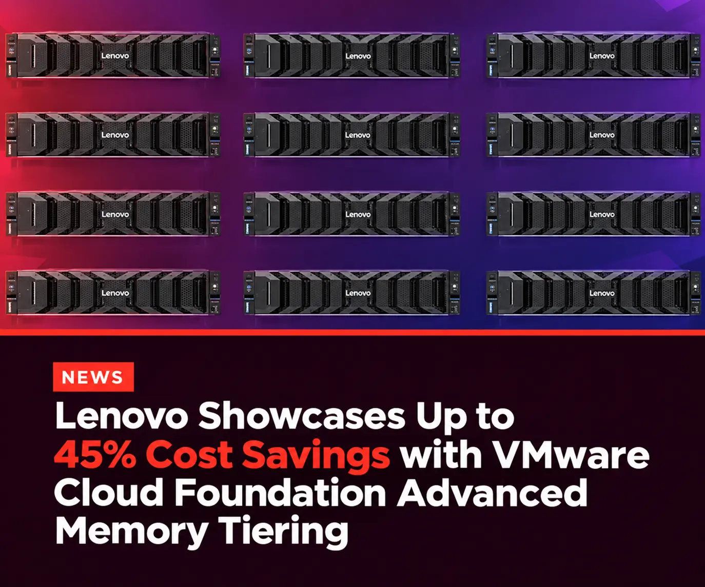 Lenovo prezintă economii de costuri de până la 45% cu Advanced Memory Tiering pentru VMware Cloud Foundation